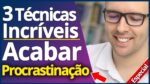 ❤️️ Procrastinação | Acabar Definitivamente com a Procrastinação com 3 Segredos