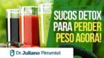 Sucos Detox Para Perder Peso Neste Verão | Dr. Juliano Pimentel