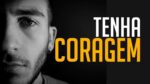 VIDEO MOTIVACIONAL TENHA CORAGEM PARA DOMINAR O MEDO  ( MOTIVAÇÃO )