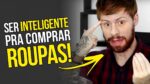 3 DICAS para NÃO ERRAR ao COMPRAR ROUPAS!!! – #MonteoLook
