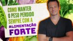 Como MANTER o Peso Perdido Sem Erro!
