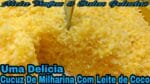 Cuscuz de Milharina com Leite de Coco Fácil e Delicioso.