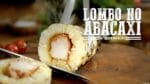 Lombo no Abacaxi I Churrasqueadas