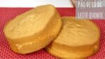 MASSA DE PÃO DE LÓ DE LEITE QUENTE- SUPER MACIO