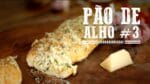 Pão de Alho #3 I Churrasqueadas
