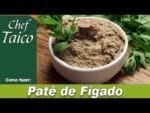 Patê de Fígado – Chef Taico