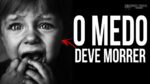 Saiba que O MEDO deve MORRER | MELHOR VÍDEO DE MOTIVAÇÃO 2018