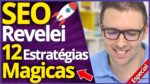 SEO Revelado | 12 Estratégias Rápidas de SEO para 2018 Que Funcionam Como Mágica