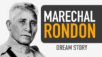 A VIDA IMPRESSIONANTE DO GRANDE MARECHAL CÂNDIDO RONDON | VÍDEO MOTIVACIONAL