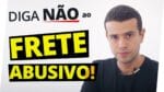 ALERTA! Diga Não ao Frete Abusivo