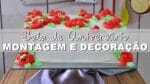 BOLO DE ANIVERSÁRIO SIMPLES E FÁCIL | PARTE 2 – MONTAGEM E DECORAÇÃO | Menino Prendado