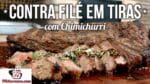 Como Fazer Churrasco de Contra Filé em Tiras com Chimichurri – Frigo Nosso – Tv Churrasco