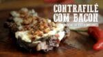 Contrafilé com Bacon I Churrasqueadas