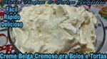 Creme Belga com Leite Ninho Super Cremoso Muitíssimo Saboroso.