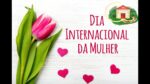 Homenagem ao dia da Mulher! 8 DE MARÇO – DIA INTERNACIONAL DA MULHER Culinária em Casa