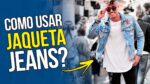 JAQUETA JEANS MASCULINA: Como Usar e Onde Comprar? – #DicasMM