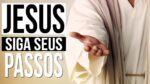 JESUS CRISTO SIGA SEUS PASSOS VIDEOS SOBRE O FILHO DE DEUS