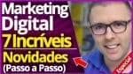 Marketing Digital | As Incríveis Novidades Que Estão Multiplicando Meu Negócio (Faça o Mesmo)
