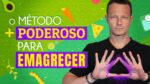 O Método Mais PODEROSO Para Emagrecer