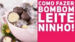RECEITA DE BOMBOM DE LEITE NINHO (Como fazer sem usar forminhas) PASCOA Receitas de Minuto EXP #297