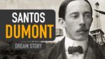 SONHANDO GRANDE, VOANDO ALTO! (SANTOS DUMONT) | MOTIVAÇÃO