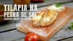 Tilápia na Pedra de Sal e Molho Tártaro I Churrasqueadas