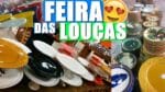 VLOG: FEIRA DA LOUÇA + COMPRINHAS | Menino Prendado