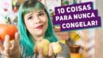 10 COISAS QUE VOCÊ NÃO PODE CONGELAR (Nunca congele esses alimentos) – Me Ajuda Gi #31