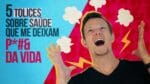 5 TOLICES Sobre SAÚDE Que Me Deixam P#& Da Vida