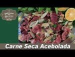 Carne Seca Acebolada – Lembranças com Água na Boca – Chef Taico