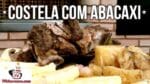 Como Fazer Churrasco de Costela com Abacaxi – Tv Churrasco
