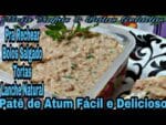 Patê de Atum Fácil e Gostoso ou Recheio frio de Atum.