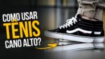 TÊNIS CANO ALTO: Como Usar? Dicas para usar Tênis de Cano Alto no dia a dia – #DicasMM