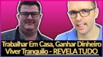 Trabalhar em Casa, Faturar Alto, Viver Tranquilo – TOP Afiliado Wesley Pereira Revela Tudo
