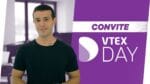 VTEX Day 2018 Vamos Juntos! Ingressos 70% Off – Exclusivo