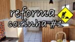A REFORMA COMEÇOU | REFORMA DA COZINHA #1 | Menino Prendado