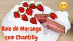Bolo de Morango e Chantilly | Como Fazer Bolo de morango e Chantilly | Cakepedia