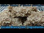 Cocada branca com 3 ingredientes fácil e gostosa. Especial de Festa Junina