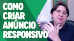COMO CRIAR ANÚNCIOS RESPONSIVOS NO ADWORDS