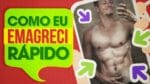 Como Eu EMAGRECI Rápido (3 HÁBITOS!)