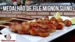 Como Fazer Medalhão de Filé Mignon Suíno – Tv Churrasco