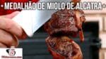 Como Fazer Medalhão de Miolo de Alcatra – Tv Churrasco