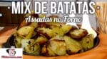 Como Fazer Mix de Batatas Assadas no Forno – Tv Churrasco