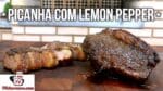 Como Fazer Picanha com Lemon Pepper – Tv Churrasco
