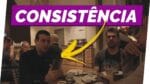 Consistência! Como ir Longe nos Negócios