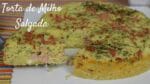 FAÇA ESTA TORTA DE MILHO SALGADA E VEJA QUE INCRÍVEL / LÉO OLIVEIRA