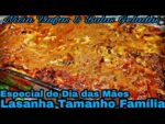 Lasanha tamanho família fácil e rápida. Especial de dia das Mães.
