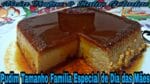 Pudim de Leite Condensado Especial de Dia das Mães.