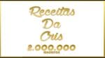 SOMOS 2 MILHÕES!!!!! RECEITAS DA CRIS