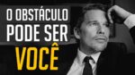 *TALVEZ O OBSTÁCULO NA SUA VIDA, PODE SER VOCÊ.* | MOTIVAÇÃO